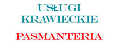USŁUGI KRAWIECKIE / PASMANTERIA