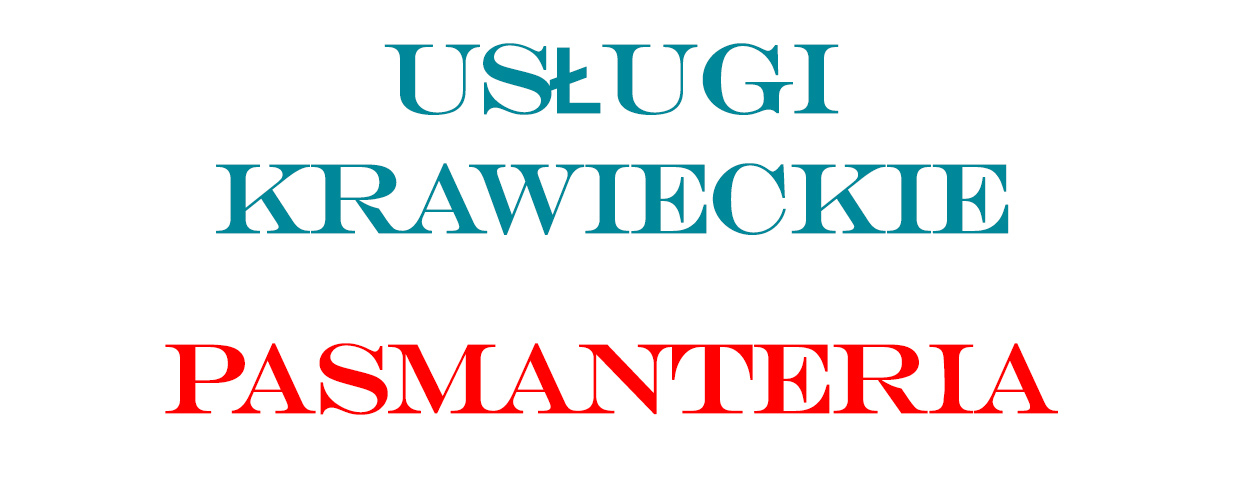 USŁUGI KRAWIECKIE / PASMANTERIA